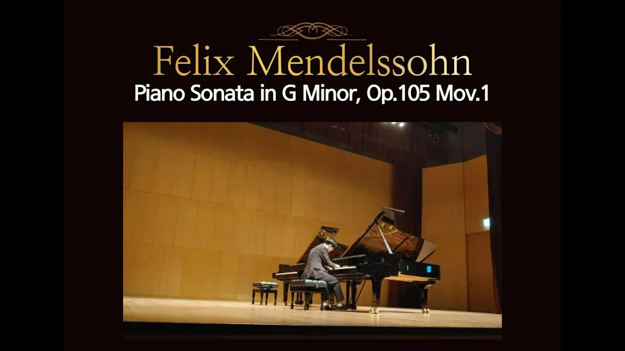 Felix Mendelssohn - Piano Sonata in G Minor, Op.105 Mov.1 연주 